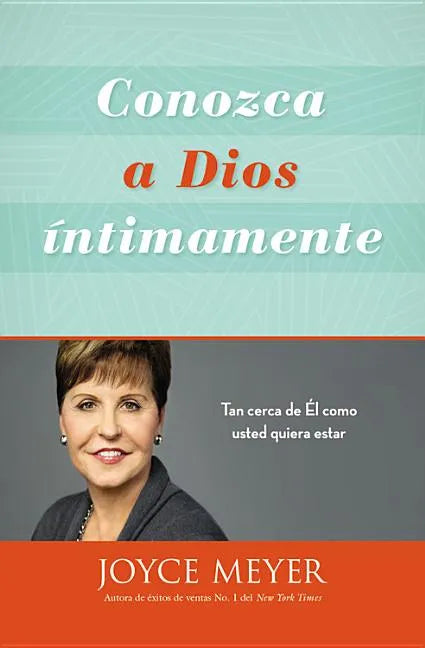 Conozca a Dios Íntimamente: Tan Cerca de Él Como Usted Quiera Estar - Paperback