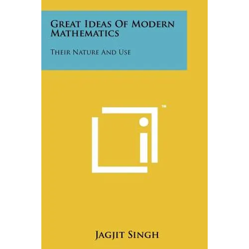 Great Ideas of Modern Mathematics: Their Nature and Use - Paperback
