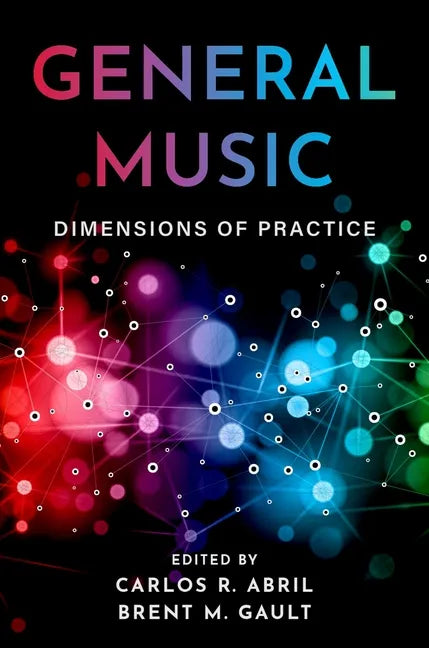 General Music: Dimensions of Practice - Paperback