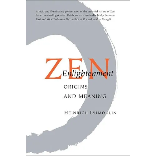 Zen Enlightenment: Origins and Meaning - Paperback