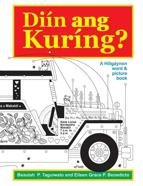 Diin ang Kuring: A Hiligaynon word & picture book - Paperback