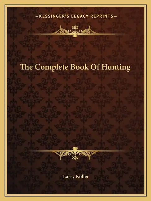 The Complete Book of Hunting - Paperback