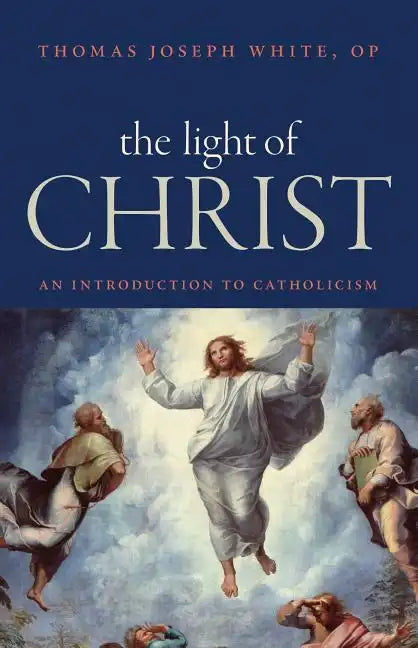 The Light of Christ: An Introduction to Catholicism - Paperback