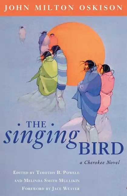 The Singing Bird: A Cherokee Novel Volume 53 - Paperback