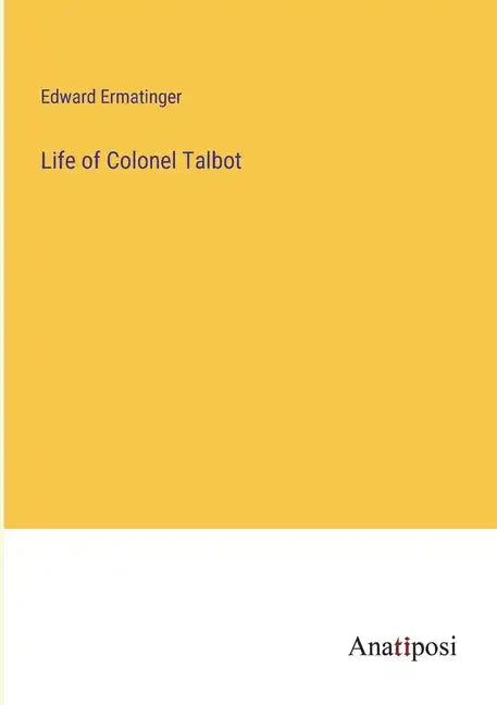 Life of Colonel Talbot - Paperback