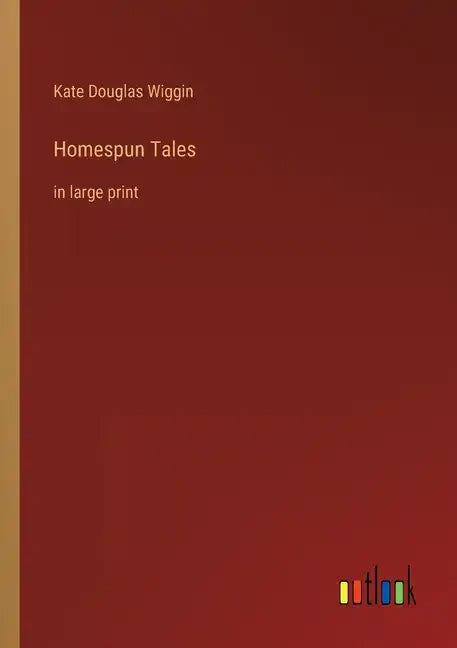 Homespun Tales: in large print - Paperback