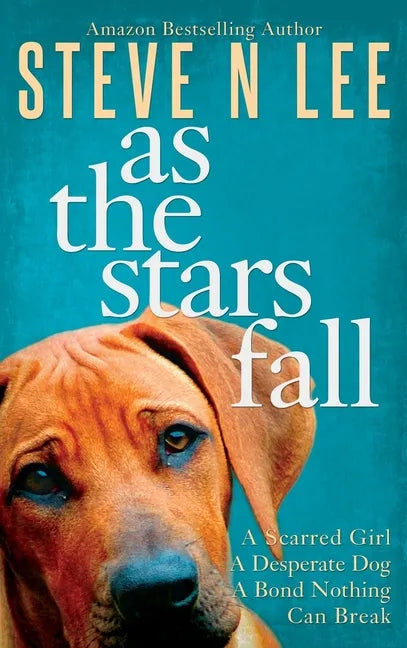 As The Stars Fall: A Heartwarming Dog Novel - Hardcover