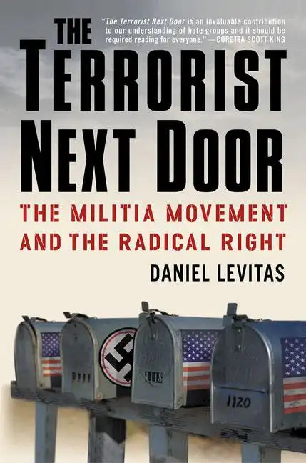 The Terrorist Next Door: The Militia Movement and the Radical Right - Paperback