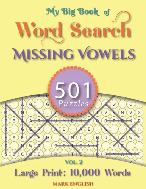 My Big Book Of Word Search: 501 Missing Vowels Puzzles, Volume 2 - Paperback
