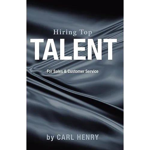 Hiring Top Talent For Sales And Customer Service - Paperback