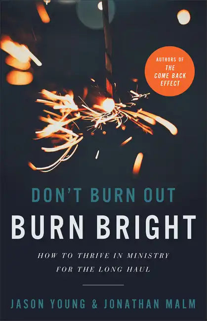 Don't Burn Out, Burn Bright - Hardcover