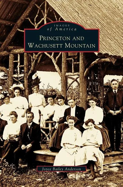 Princeton and Wachusett Mountain - Hardcover