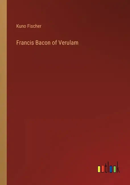 Francis Bacon of Verulam - Paperback