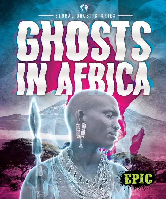 Ghosts in Africa - Library Binding