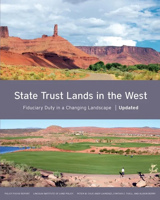 State Trust Lands in the West: Fiduciary Duty in a Changing Landscape - Paperback