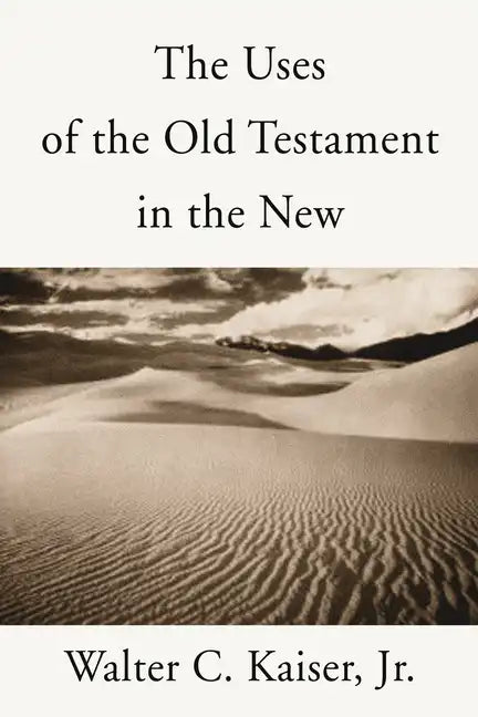 The Uses of the Old Testament in the New - Paperback