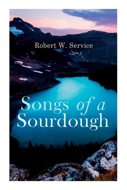 Songs of a Sourdough - Paperback