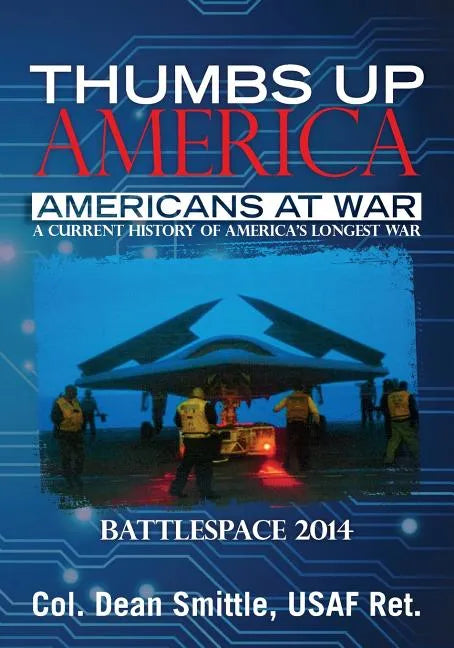 Thumbs Up America Americans at War: BattleSpace 2014 - Paperback