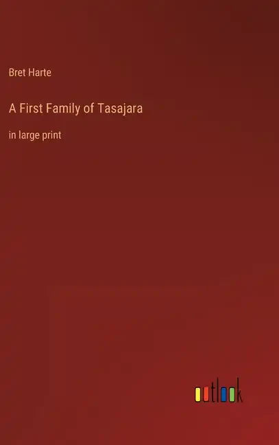 A First Family of Tasajara: in large print - Hardcover
