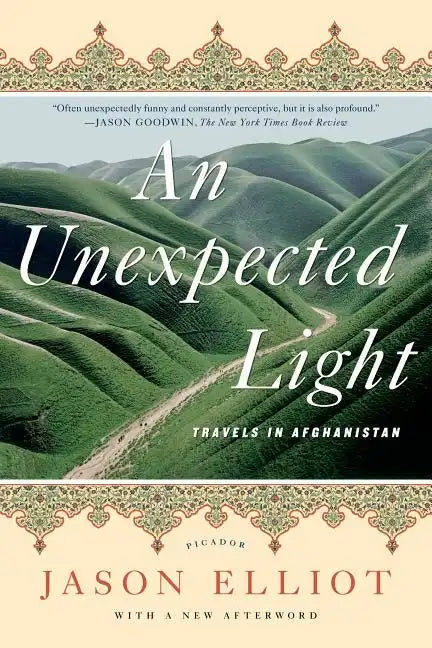 An Unexpected Light: Travels in Afghanistan - Paperback