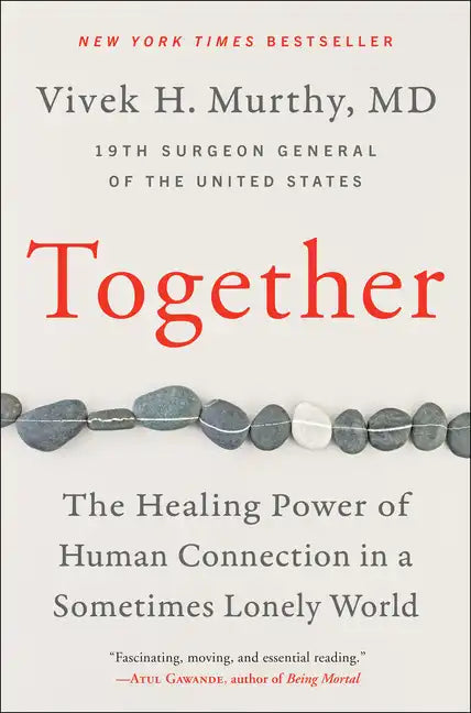 Together: The Healing Power of Human Connection in a Sometimes Lonely World - Paperback