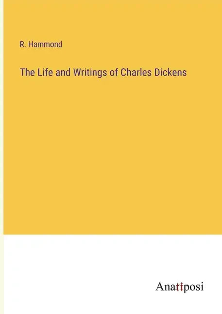 The Life and Writings of Charles Dickens - Paperback