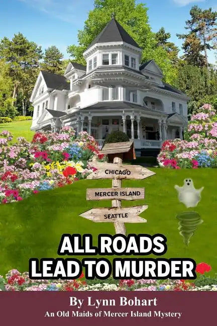 All Roads Lead To Murder: Old Maids of Mercer Island Mystery - Paperback