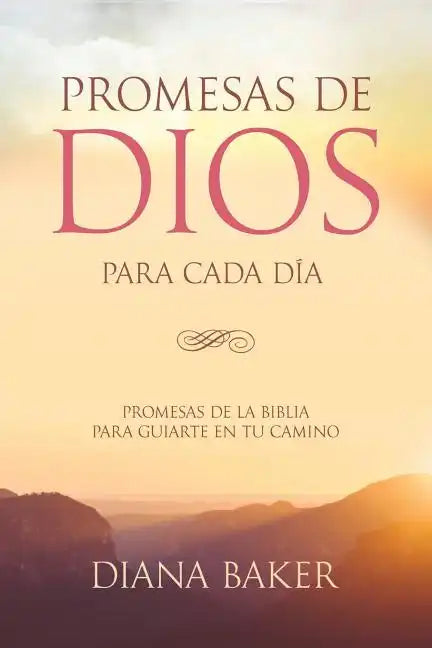 Promesas de Dios para Cada Día: Promesas de la Biblia para guiarte en tu necesidad - Paperback