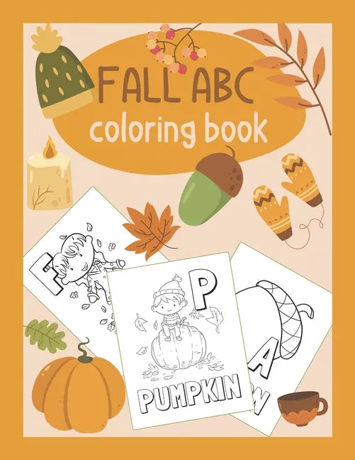 Fall ABC Coloring Book: Color & Learn the Alphabet - Fall Coloring Book for Kids - Paperback