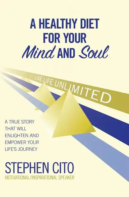 A Healthy Diet for Your Mind and Soul: A True Story That Will Enlighten and Empower Your Life's Journey - Paperback