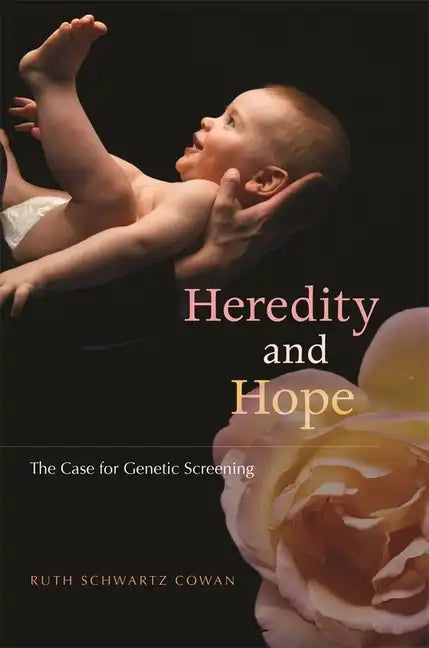 Heredity and Hope: The Case for Genetic Screening - Hardcover