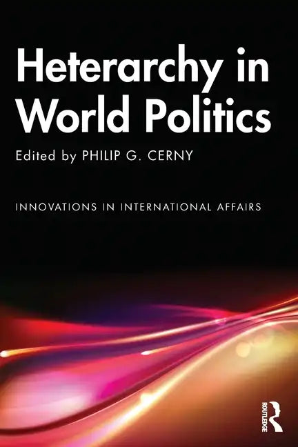 Heterarchy in World Politics - Paperback