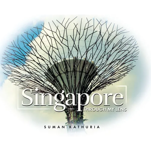 Singapore: Through My Lens - Hardcover