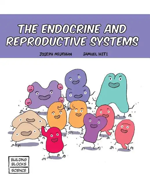 The Endocrine and Reproductive Systems - Paperback