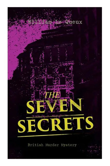 THE SEVEN SECRETS (British Murder Mystery): Whodunit Classic - Paperback