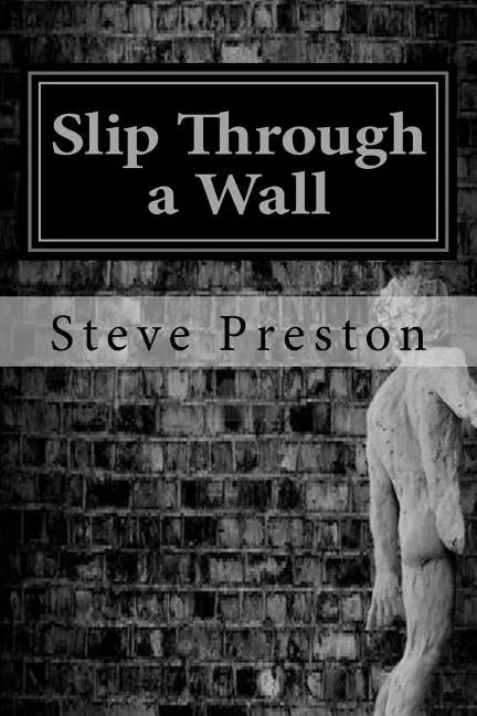 Slip Through a Wall: How One Can Change His reality - Paperback