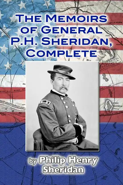 The Memoirs of General P. H. Sheridan, Complete - Paperback