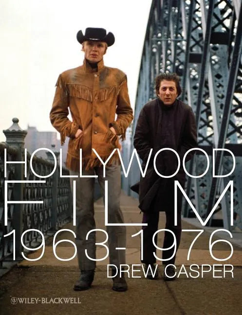 Hollywood Film 1963-1976: Years of Revolution and Reaction - Paperback