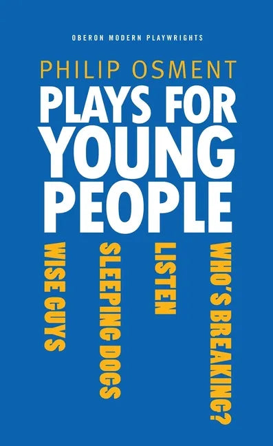 Plays for Young People: Who's Breaking?, Listen, Sleeping Dogs, Wise Guys - Paperback