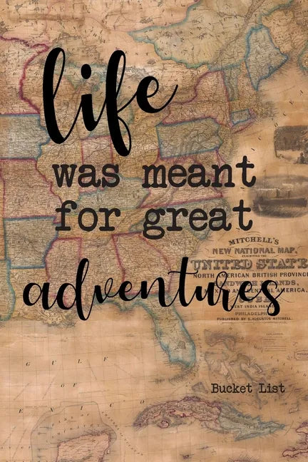 Bucket List: Life Was Meant For Great Adventures Couples Travel Bucket List - Paperback