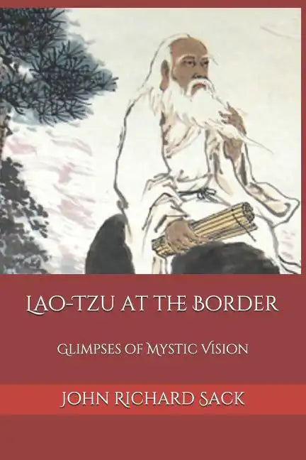 Lao-Tzu at the Border: Glimpses of Mystic Vision - Paperback