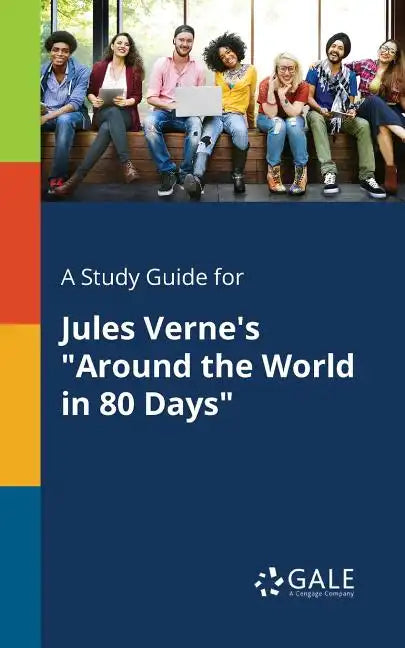 A Study Guide for Jules Verne's "Around the World in 80 Days" - Paperback