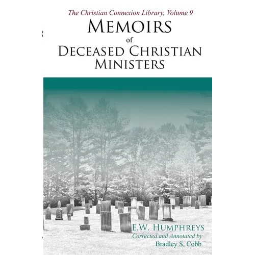 Memoirs of Deceased Christian Ministers (Corrected and Annotated) - Paperback