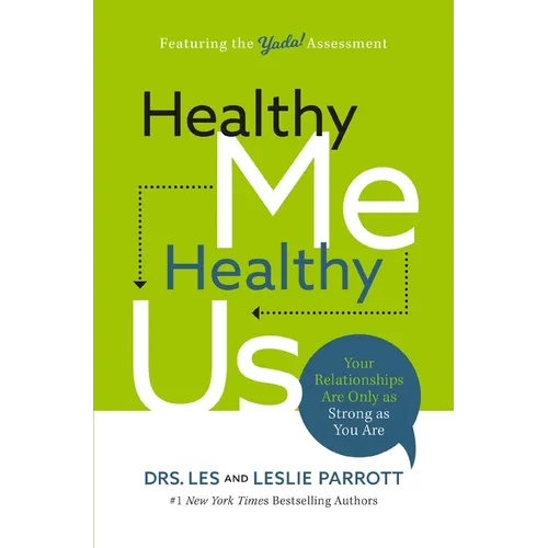 Healthy Me, Healthy Us: Your Relationships Are Only as Strong as You Are - Paperback