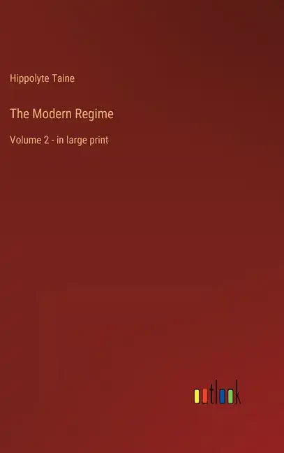 The Modern Regime: Volume 2 - in large print - Hardcover