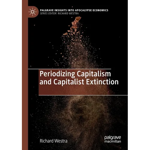 Periodizing Capitalism and Capitalist Extinction - Paperback