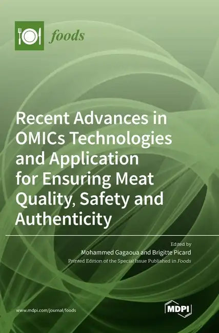 Recent Advances in OMICs Technologies and Application for Ensuring Meat Quality, Safety and Authenticity - Hardcover