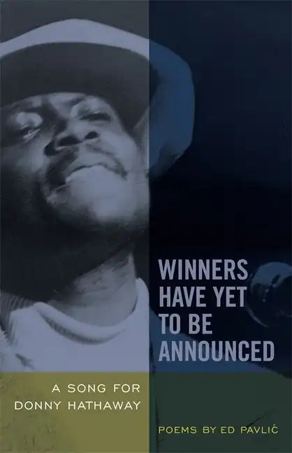 Winners Have Yet to Be Announced: A Song for Donny Hathaway - Paperback