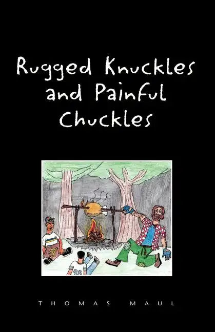 Rugged Nuckles and Painful Chuckles - Paperback