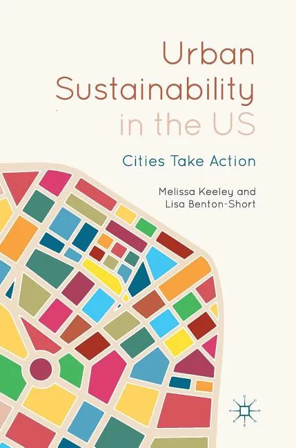 Urban Sustainability in the Us: Cities Take Action - Hardcover
